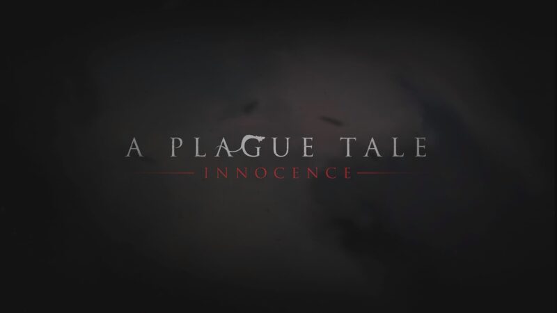 疫病と宗教裁判と化け物の住まう世界を生き抜く A Plague Tale: Innocence #1